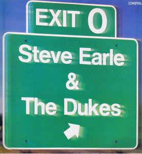 Exit 0 - Vinile LP di Steve Earle,Dukes