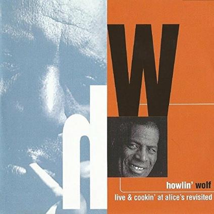 Live and Cookin' - CD Audio di Howlin' Wolf