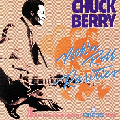 Rock 'N' Roll Rarities - CD Audio di Chuck Berry