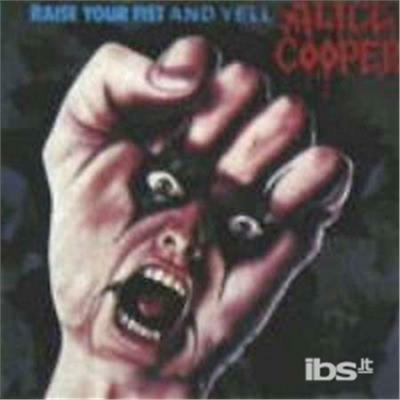 Raise Your Fist and Yell - CD Audio di Alice Cooper