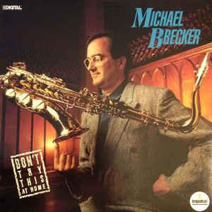 Don't Try This At Home - Vinile LP di Michael Brecker