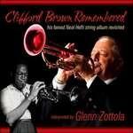 Remembered. Interpretedby Glenn Zottola - CD Audio di Clifford Brown