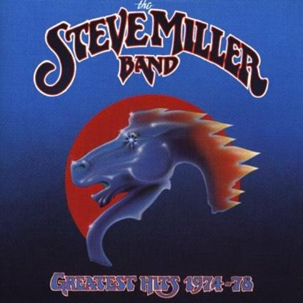Greatest Hits 1974-1978 - CD Audio di Steve Miller (Band)