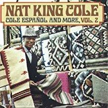 Cole Espanol And More Vol.2 - CD Audio di Nat King Cole