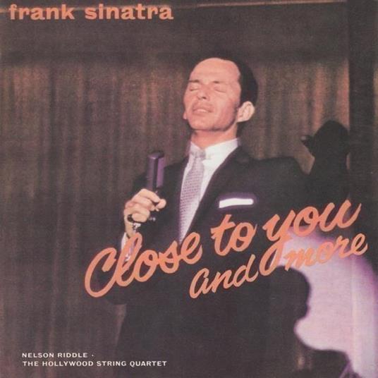 Close To You And More - CD Audio di Frank Sinatra