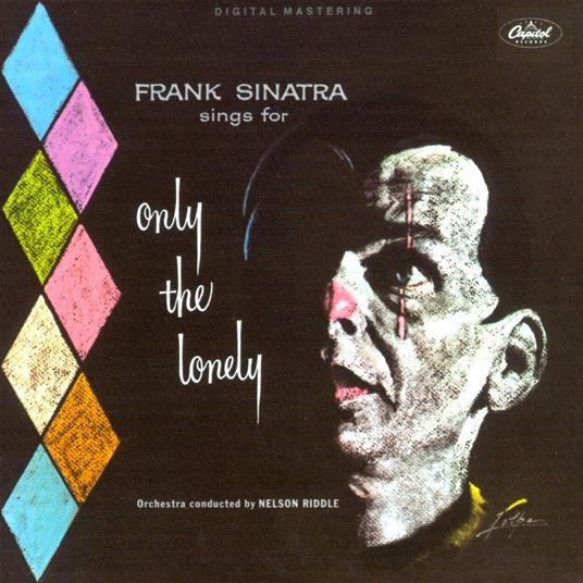 Sings for Only the Lonely - CD Audio di Frank Sinatra