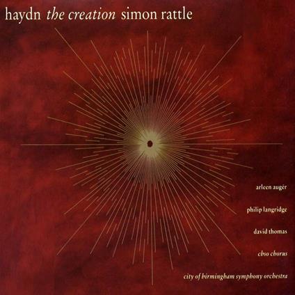 La Creazione (Die Schöpfung) - CD Audio di Franz Joseph Haydn,Simon Rattle,City of Birmingham Symphony Orchestra