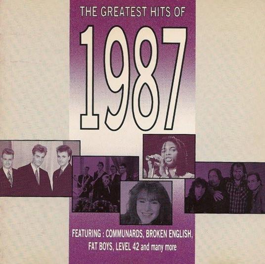 Greatest Hits Of 1987 - CD Audio