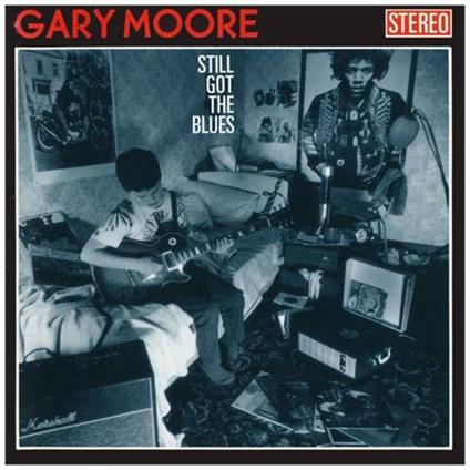 Still Got The Blues - CD Audio di Gary Moore