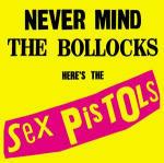 Never Mind the Bollocks. Here's the Sex Pistols