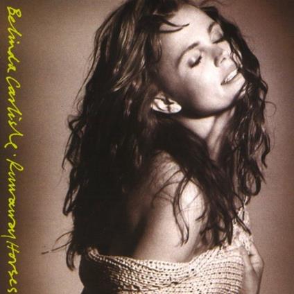 Runaway Horses - CD Audio di Belinda Carlisle