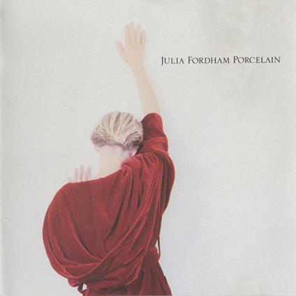 Porcelain - CD Audio di Julia Fordham