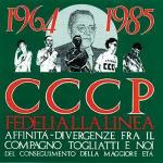1964-1985. Affinità-divergenze fra il compagno Togliatti e noi del conseguimento della maggiore età - CD Audio di CCCP Fedeli alla Linea