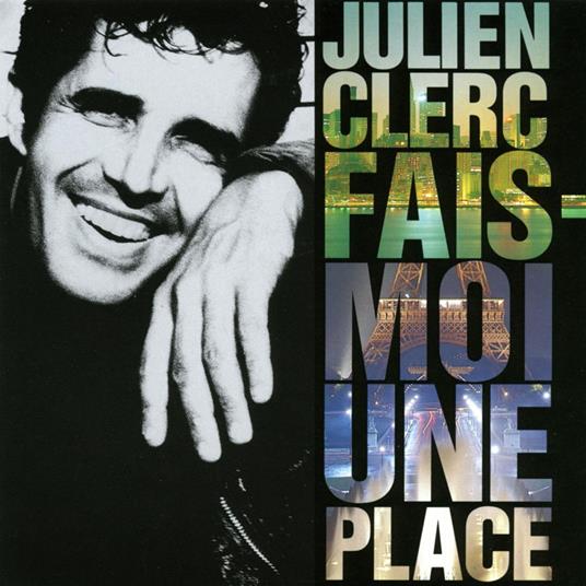 Fais-Moi Une Place - CD Audio di Julien Clerc