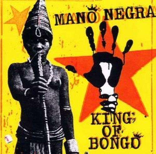 King of Bongo - CD Audio di Mano Negra