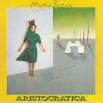 Aristocratica - CD Audio di Matia Bazar
