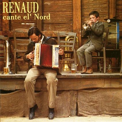 Cante el' nord - CD Audio di Renaud