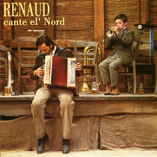 Cante el' nord - CD Audio di Renaud