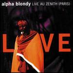 Live au Zenith Paris - CD Audio di Alpha Blondy