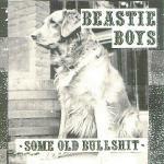 Some Old Bullshit - CD Audio di Beastie Boys