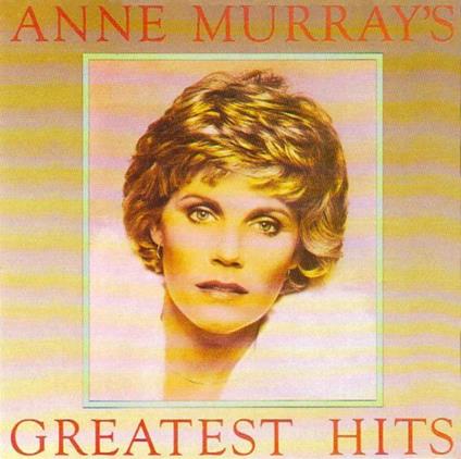 Anne Murray - Greatest Hits - CD Audio di Anne Murray