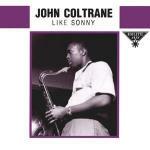 Like Sonny - CD Audio di John Coltrane
