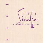 The Capitol Years - CD Audio di Frank Sinatra