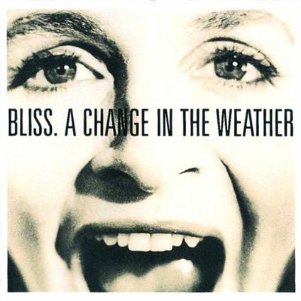 A Change in the Weather - CD Audio di Bliss