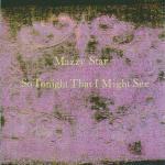 So Tonight that I Might See - CD Audio di Mazzy Star