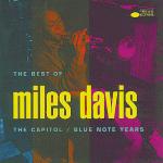 The Best of Miles Davis. The Capitol / Blue Note Years - CD Audio di Miles Davis