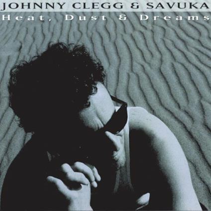 Heat, Dust & Dreams - CD Audio di Johnny Clegg