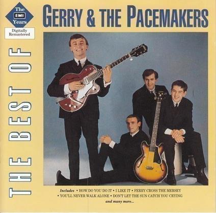 The Best Of Gerry & The Pacemakers - CD Audio di Gerry & the Pacemakers