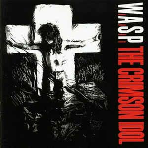 The Crimson Idol - CD Audio di WASP