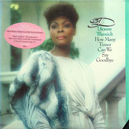 Dionne Warwick - How Many Times Can We Say Goodbye - Vinile LP di Dionne Warwick
