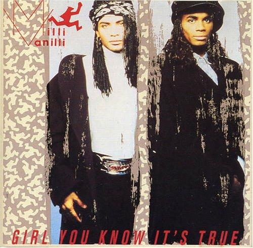 Girl You Know It's True - CD Audio di Milli Vanilli