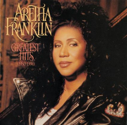 Greatest Hits 1980-1994 - CD Audio di Aretha Franklin
