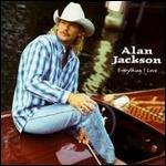Everything I Love - CD Audio di Alan Jackson