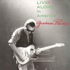 Live! Alone In America - Vinile LP di Graham Parker