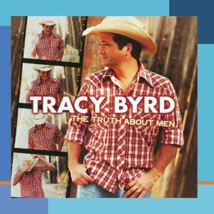 Truth About Men - CD Audio di Tracy Byrd