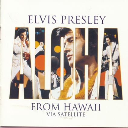 Aloha from Hawaii - CD Audio di Elvis Presley
