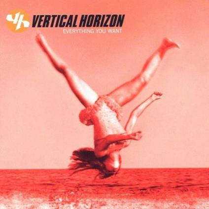 Everything You Want - CD Audio di Vertical Horizon