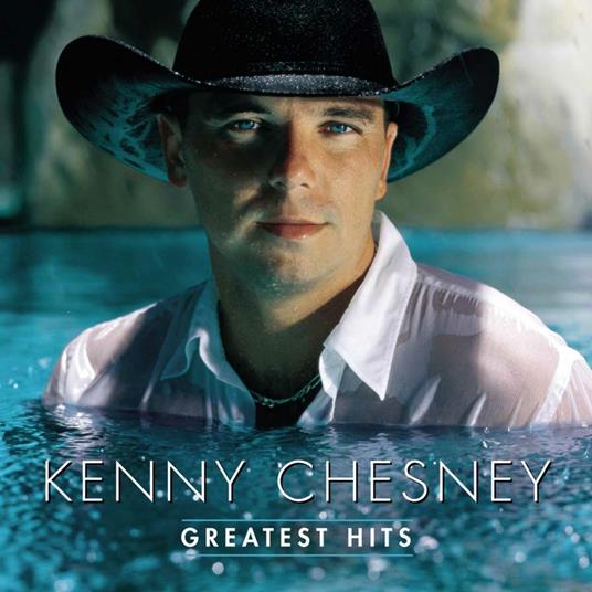 Greatest Hits - CD Audio di Kenny Chesney