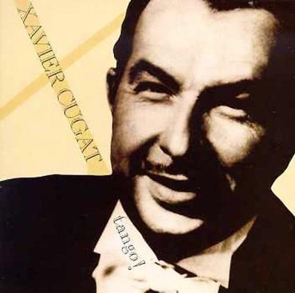 Tango - CD Audio di Xavier Cugat