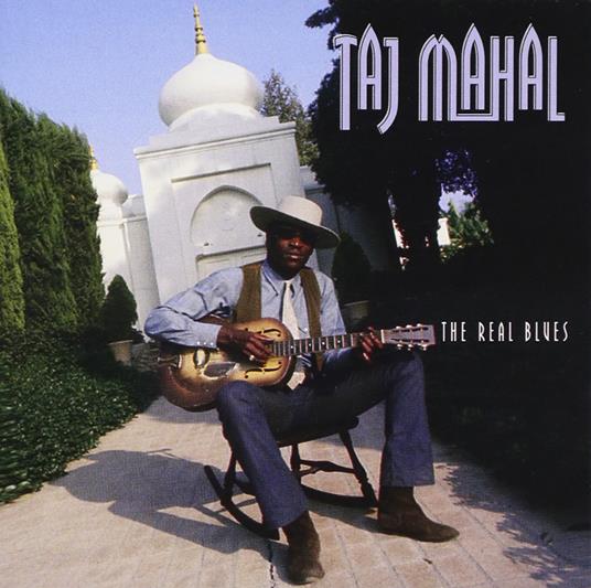 Real Blues - CD Audio di Taj Mahal