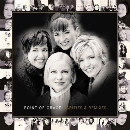 Rarities & Remixes - CD Audio di Point of Grace
