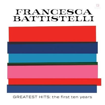 Greatest Hits - CD Audio di Francesca Battistelli