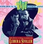 There's a Riot Goin' on. The Rock 'n' Roll Classics of Leiber & Stroller