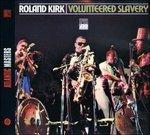 Volunteered Slavery - CD Audio di Roland Kirk