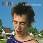 Spurts. The Richard Hell Story - CD Audio di Richard Hell