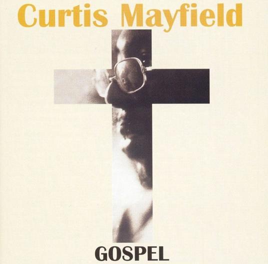 Gospel - CD Audio di Curtis Mayfield